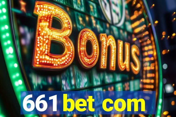 661 bet com